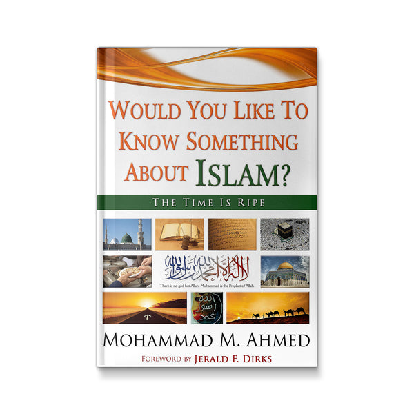 Would You Like To Know Something About Islam? The Time Is Ripe