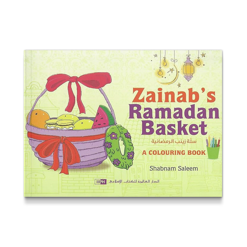 Zainab's Ramadan Basket [Colouring book] [Paperback] Shabnam Saleem and Absar Kazmi - Mawlana Books