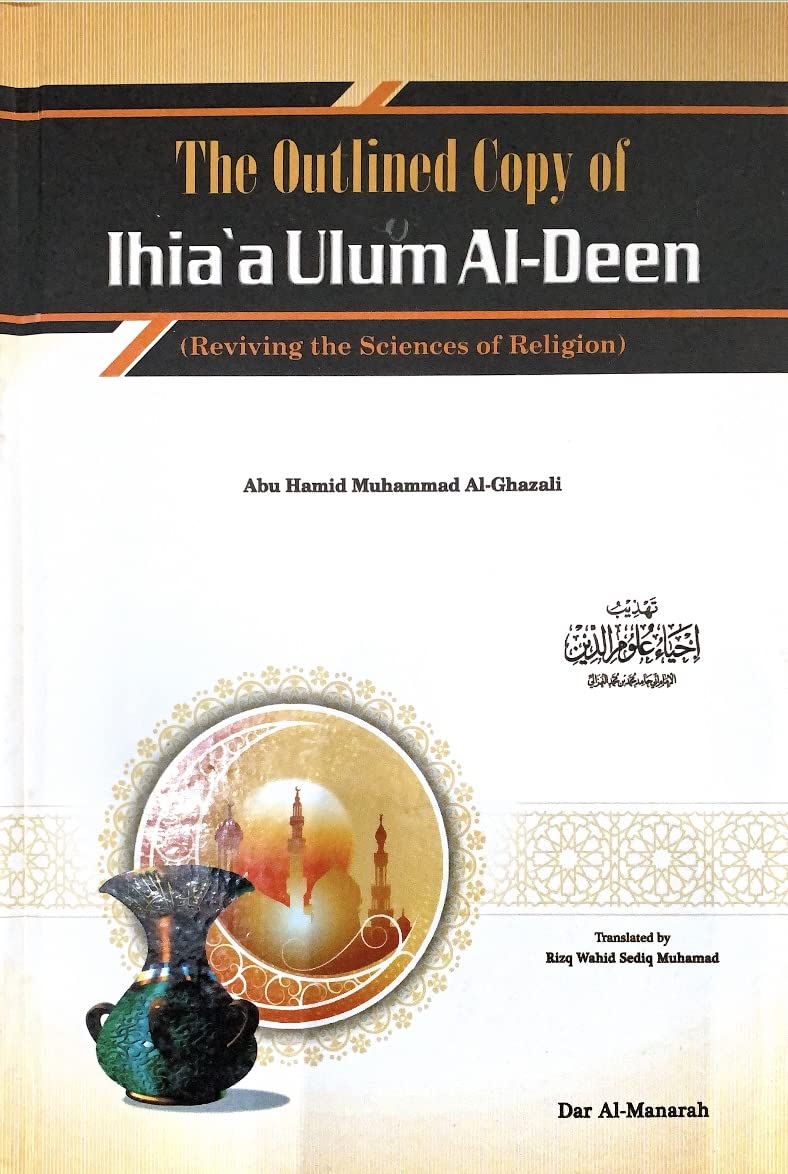 The Outlined Copy of Ihia&#39;a Ulum Al-deen (reviving the sceinces of religion) [Hardcover] Al-Ghazali and Rizq Wahid Sediq Muhamad